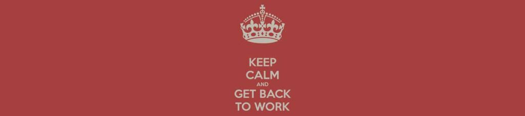 Texto 'Keep calm and get back to work'